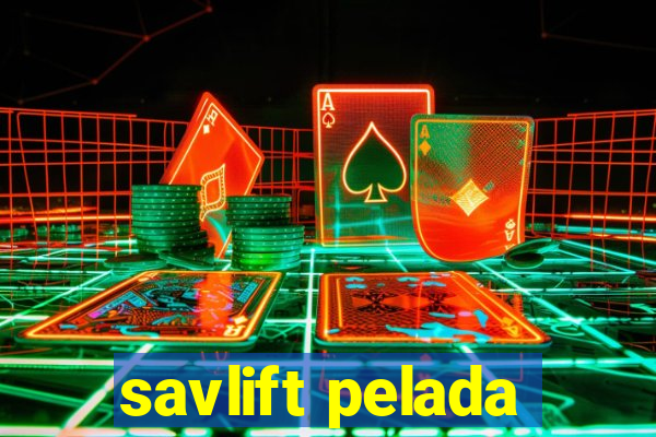 savlift pelada